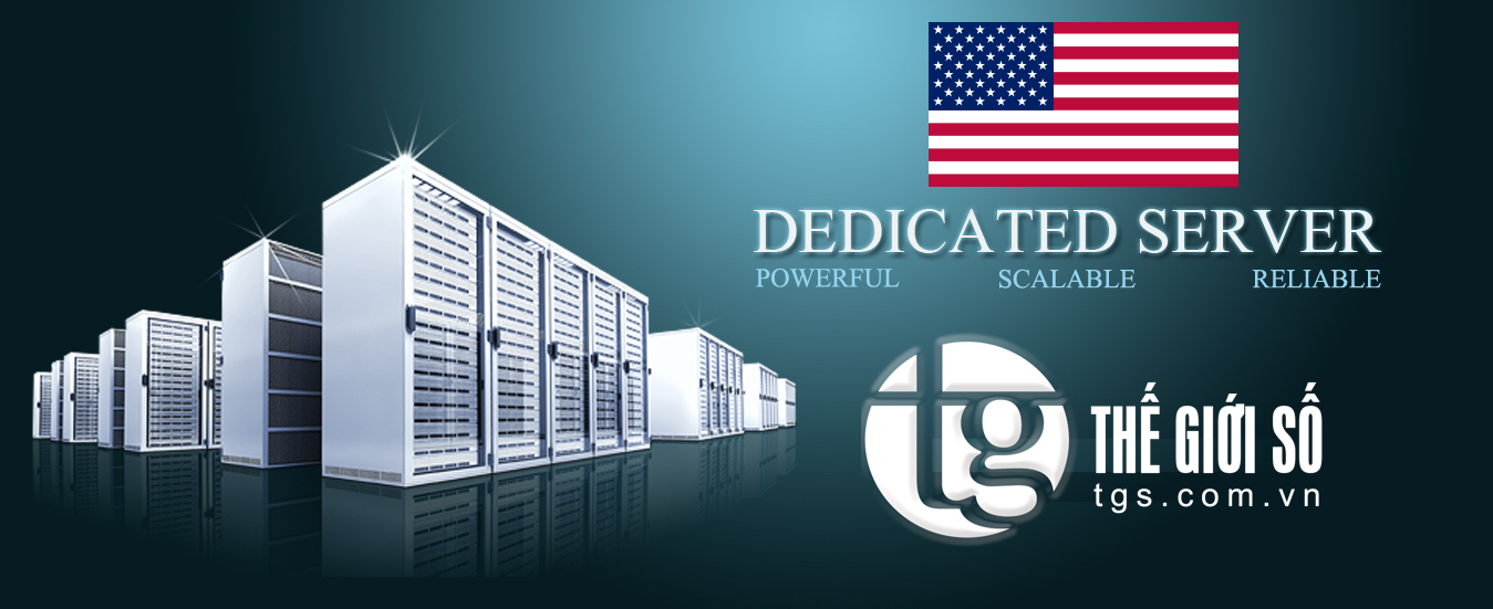 SERVER USA - MỸ GIÁ RẺ | BEST & CHEAP DEDICATED SERVER USA - MỸ 